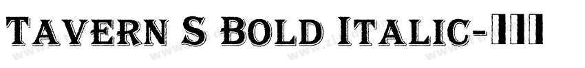 Tavern S Bold Italic字体转换
